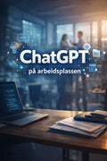 ChatGPT på arbeidsplassen - in Norwegian